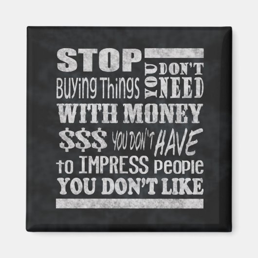 Geld Motivatie Quote Square Magnet (Voorkant)