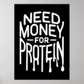 Geld nodig voor eiwitten - Funny Gym Bro Workout Poster (Voorkant)