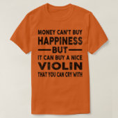 Geld om geluk te kopen Funny Violin Joke T-shirt (Design voorkant)