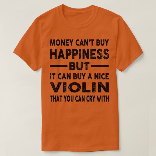 Geld om geluk te kopen Funny Violin Joke T-shirt (Design voorkant)
