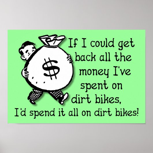 Geld op Dirt Bikes Motocross Grappige Poster Bord (Voorkant)