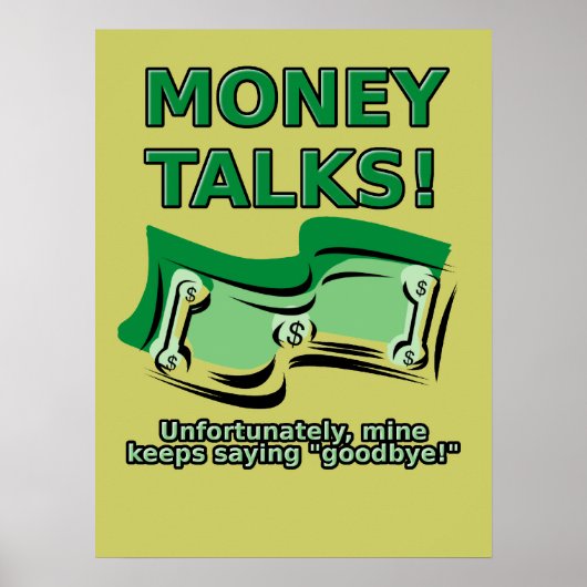 Geld Praat Grappig Poster Bord Print (Voorkant)