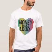 Geld praat hardop t-shirt (Voorkant)