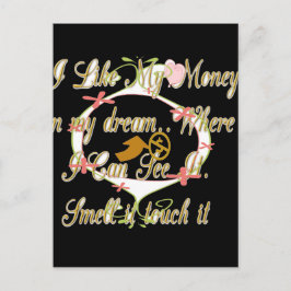 Geld praat in mijn dromen en ik hou ervan.png briefkaart