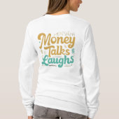 "Geld praat lacht." T-shirt (Achterkant)