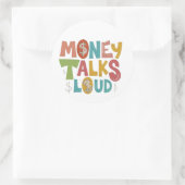 Geld praat luid ronde sticker (Tas)