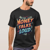 Geld praat luid t-shirt (Voorkant)