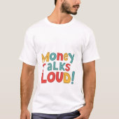 Geld praat luid t-shirt (Voorkant)