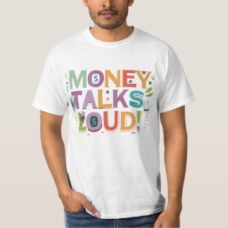 Geld praat luid t-shirt