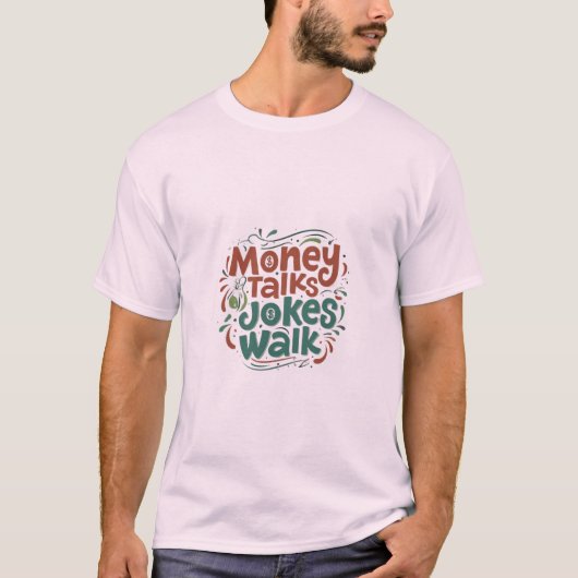 Geld Talks Grappen Walk T-shirt (Voorkant)