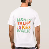 Geld Talks Grappen Walk T-shirt (Achterkant)