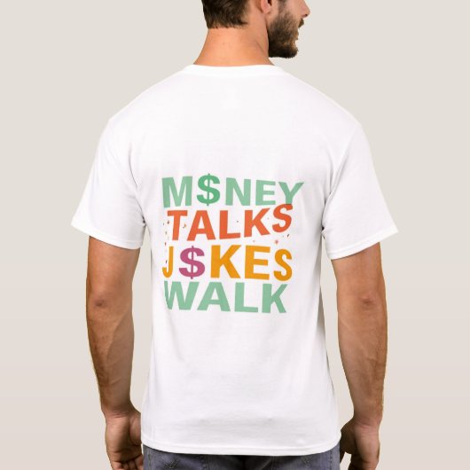 Geld Talks Grappen Walk T-shirt (Achterkant)