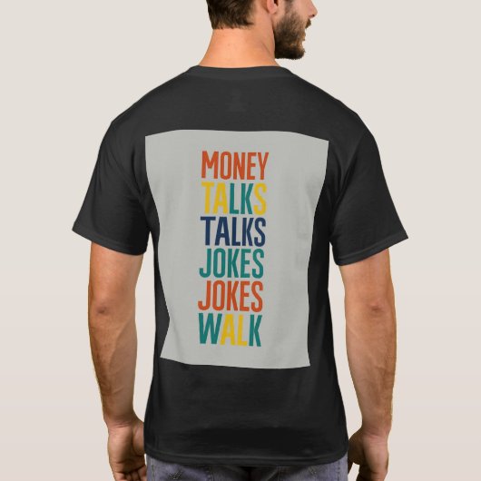 Geld Talks Grappen Walk T-shirt (Achterkant)