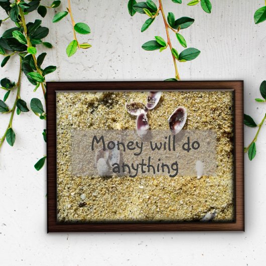 Geld zal alles doen wat gezegde poster kan