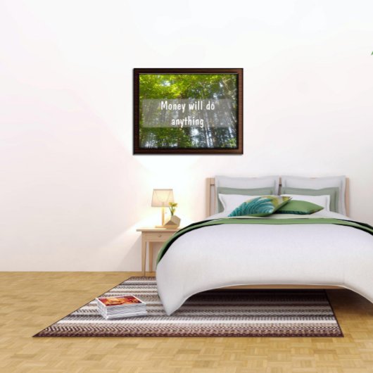 Geld zal alles doen wat Inspirerend poster is