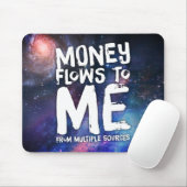 Geldstromen naar mij Wet inzake aantrekkingskracht Muismat (Met muis)