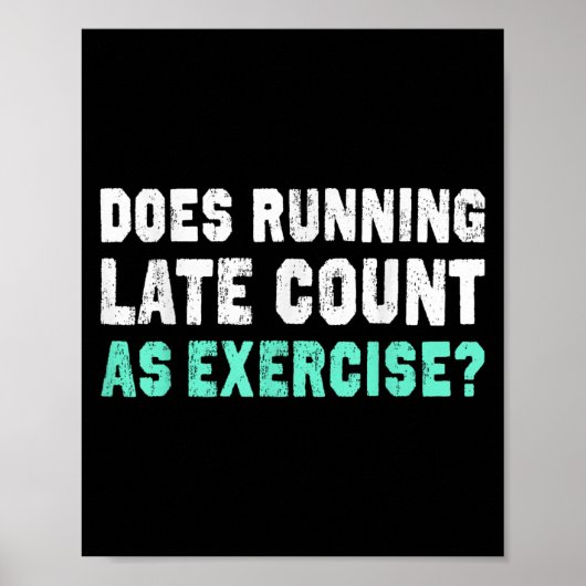 Geldt te laat lopen als motivatie voor lichaamsbew poster (Voorkant)