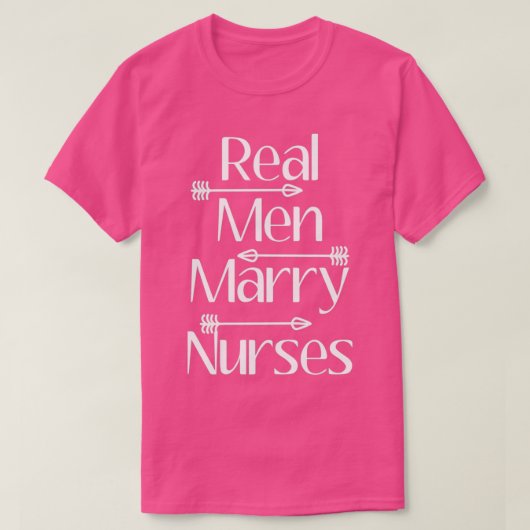 geldverplegers Echte Mannen Marry Nurses Gift for T-shirt (Design voorkant)
