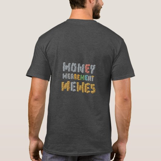 Geldversmeltingsmemes T-shirt (Achterkant)