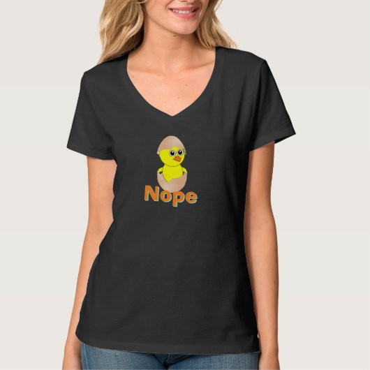 Gele Baby Chick Peeks uit Shell Says Nope T-shirt (Voorkant)