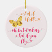 Gele Butterfly - Wat als ik herfst? Inspirerend Keramisch Ornament (Achterkant)