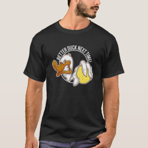 Gele Dodgeball Betere Duuck Volgende keer T-shirt