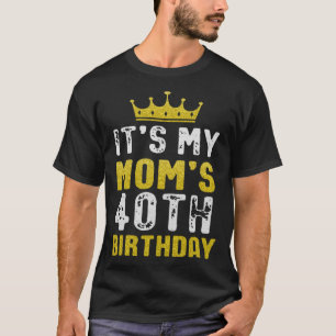 Gele Kroon 40e Dag voor Moeder van Zoon Dochter T-shirt
