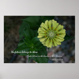 Gele zinnia met citaat van Eleanor Roosevelt Poster