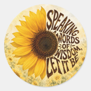 Gele Zonnebloem met Opbeurende Spreuk Ronde Sticker
