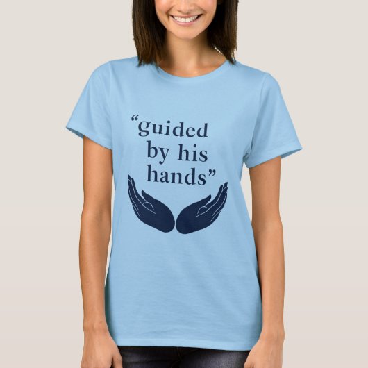 Geleid door zijn handen t-shirt (Voorkant)