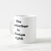geleider heeft altijd gelijk koffiemok (Voorkant links)