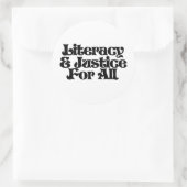 Geletterdheid en gerechtigheid voor iedereen ronde sticker (Tas)