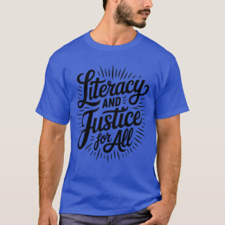 Geletterdheid en gerechtigheid voor iedereen Stop  T-shirt