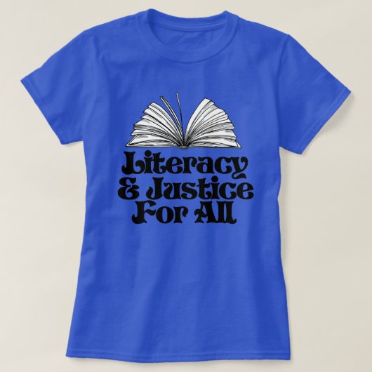 Geletterdheid en gerechtigheid voor iedereen t-shirt (Design voorkant)
