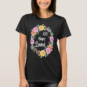 Geliefde Mannen Vrouwen 100 Jaar Oud Bloemen 100th T-shirt