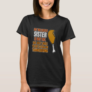 Geliefde Zus Is Niet Vet Gelukkig Thanksgiving Tur T-shirt