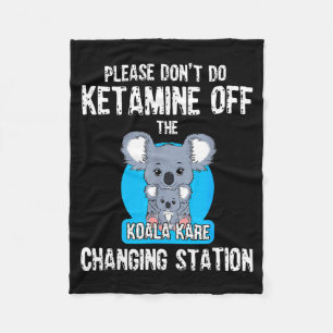 Gelieve Geen Ketamine Te Doen Van De Koala Kare Ch Fleece Deken