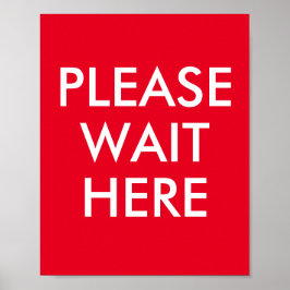 Gelieve hier te wachten  Bericht rood Poster