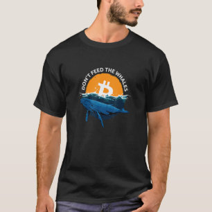 Gelieve te doen het voer de walvissen Bitcoin T-shirt