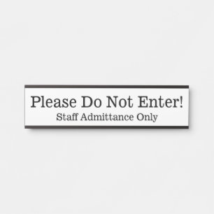 "Gelieve te gaan niet binnen!" Deurbordje