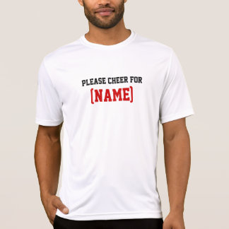 Gelieve te juichen voor, (naam) t-shirt