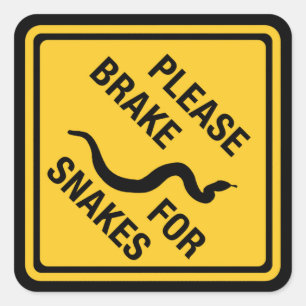 Gelieve te remmen voor slangen, verkeersteken, Can Vierkante Sticker