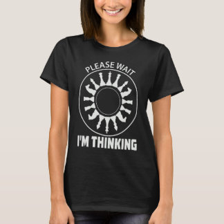 Gelieve te wachten ik denk dat Chessmaster Love C  T-shirt