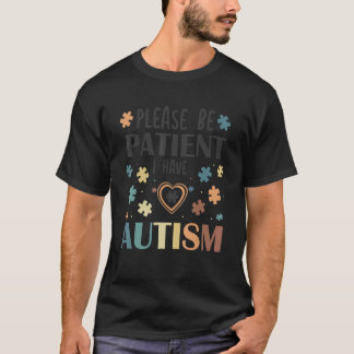 Gelieve te zijn geduld Ik heb Autism Retro Pastell T-shirt
