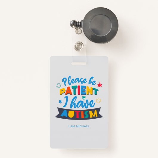 Gelieve te zijn Patiënt ik heb Autism Aangepast ba Badge (Voorkant met intrekbare)