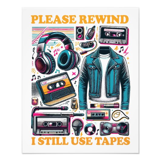 Gelieve Terug Te Spoelen - Ik Gebruik Nog Cassette Foto Afdruk (Voorkant)