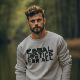 Gelijke gerechtigheid voor iedereen - Bold Stateme Trui