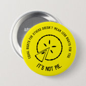 Gelijke rechten - Het is geen Pie Ronde Button 7,6 Cm (Voorkant /achterkant)