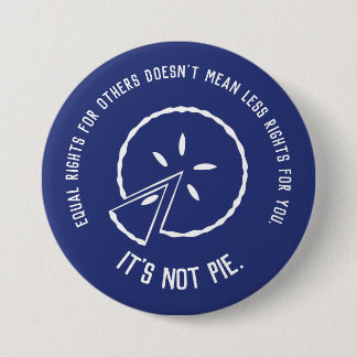 Gelijke rechten - Het is geen Pie Ronde Button 7,6 Cm