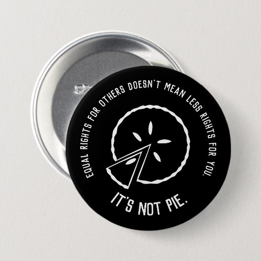 Gelijke rechten - Het is geen Pie Ronde Button 7,6 Cm (Voorkant /achterkant)